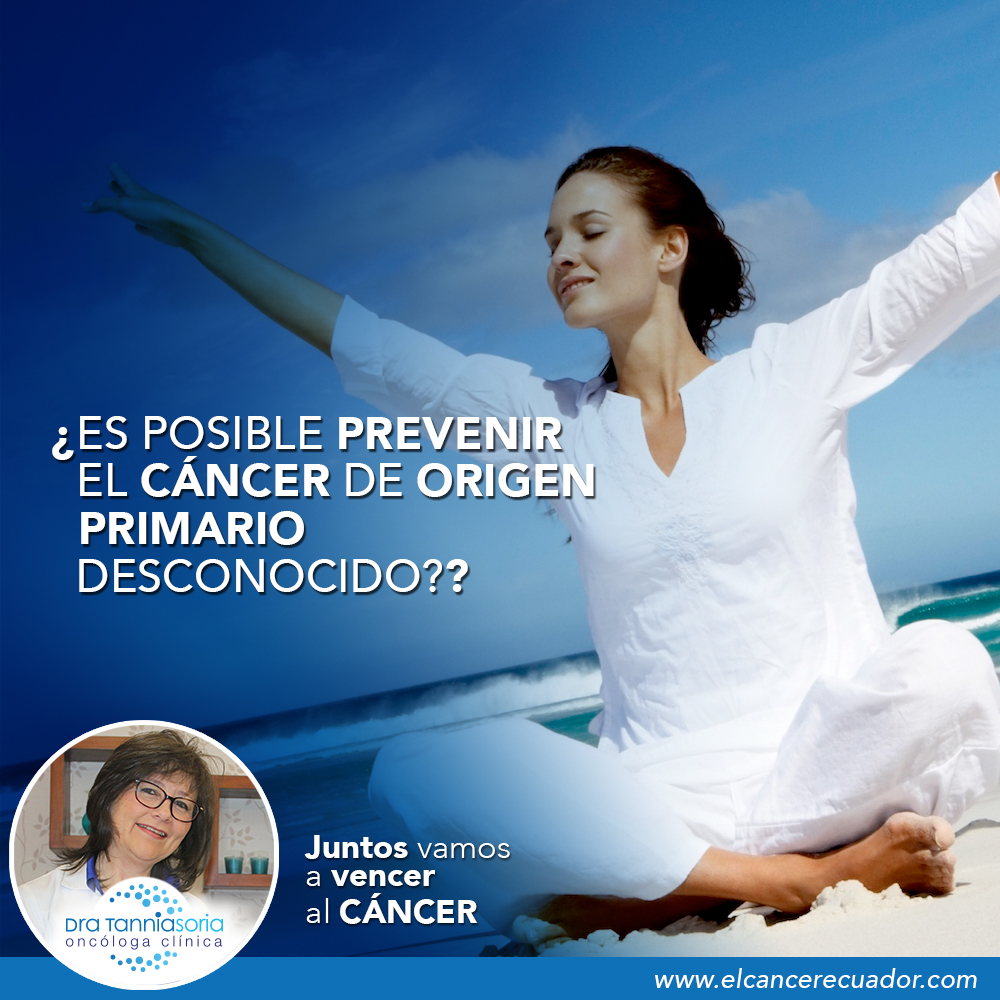 prevenir el cáncer, Dra Tannia Soria Oncóloga Clínica, Oncologos Quito