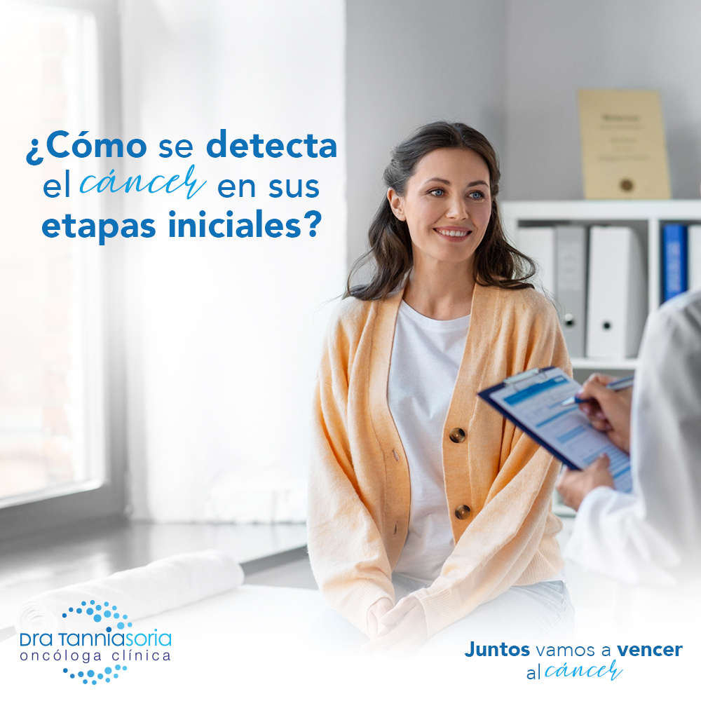 Cómo se detecta el cáncer en sus etapas iniciales