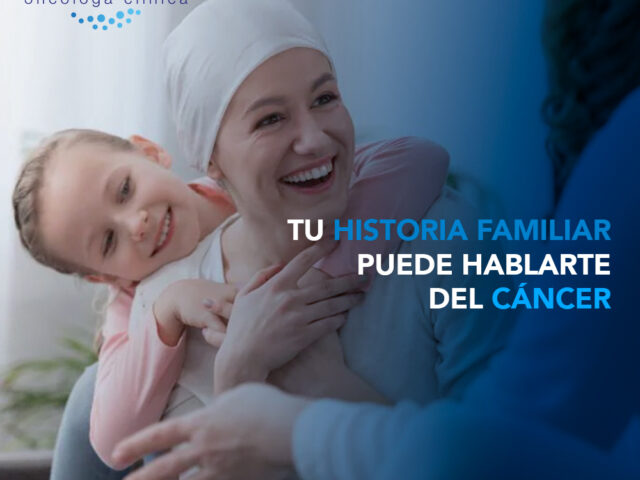 Tu Historia Familiar puede hablarte del Cáncer